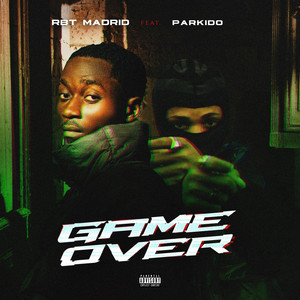 GAME OVER by Madrid Rbt, Parkido