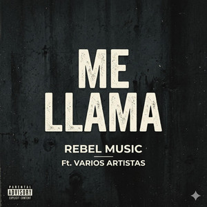 ME LLAMA by REBEL MUSIC COMPANY