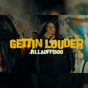 Gettin Louder by JillaOff1500