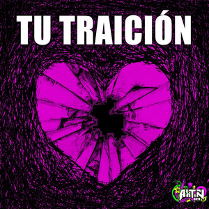 Tu Traición by Axtin Bryx