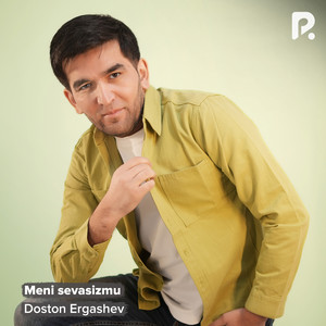 Meni sevasizmu by Doston Ergashev