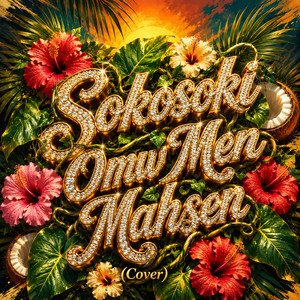 SOKOSOKI OMW MEN MAHSEN by Nesian Rage