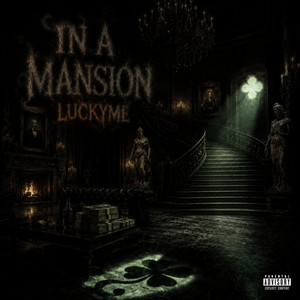 LUCKYME — In A Mansion (2026)