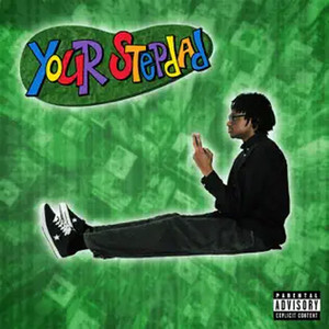 808's and Weird Shit by Your Stepdad