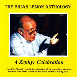 The Brian Lemon Anthology - a Zephyr Celebration album