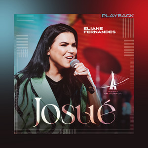 Eliane Fernandes - Josué - Ao Vivo em São Paulo (Playback)