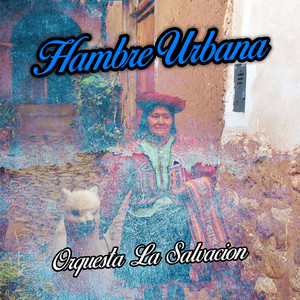 Hambre Urbana by Agrupacion La Salvacion