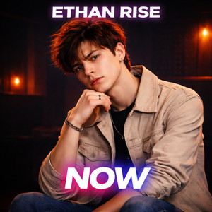 Now by Ethan Rise