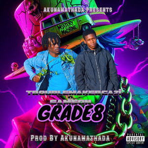 Troublemakergazi - Grade8 (feat. Samson)