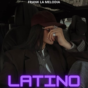 Latino by Frank la Melodia