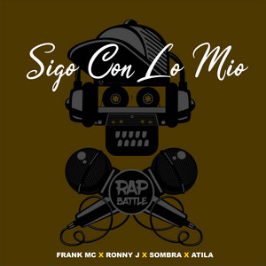Sigo Con Lo Mio by Frank Mc, RONNY J, Sombra, Atila