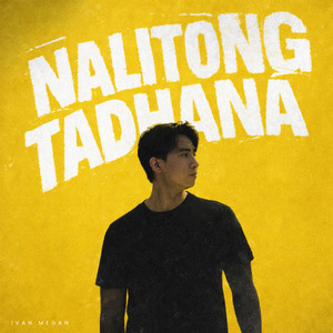 Nalitong Tadhana by Ivan Megan