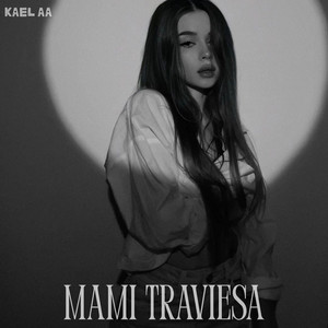 Mami Traviesa by Kael AA