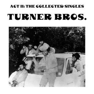 The Turner Brothers — The Turner Brothers, Act II: The Collected Singles (2026)