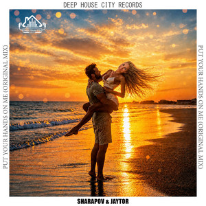 Put Your Hands on Me by Jaytor, Sharapov