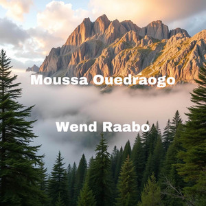 Moussa Ouedraogo - Wend Raabo