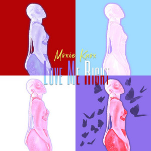 Love Me Right by Moxie Knox