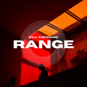 Range by Kill The Piano