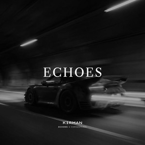 Echoes by KIRMAN