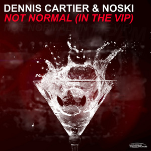 Not Normal (In the Vip) - Radio Edit by Dennis Cartier, Noski