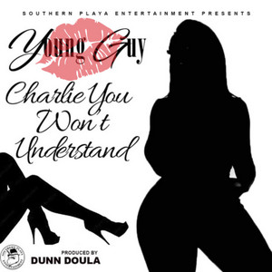Young Guy - Charlie You Won't Understand
