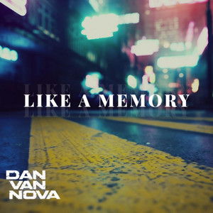 Like a Memory by Dan Van Nova