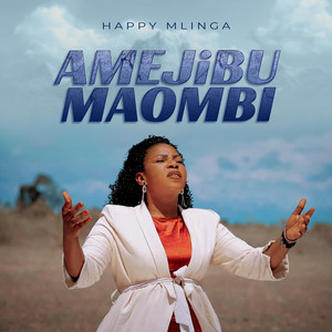 Happy Mlinga - Amejibu Maombi