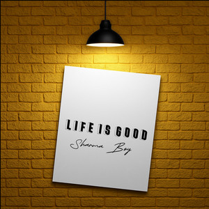 Sharma Boy - Life Is Good
