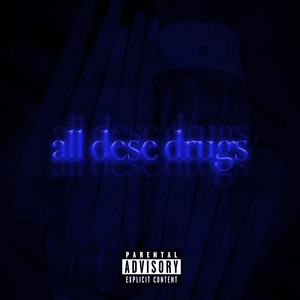All Dese Drugs by Lul Ri