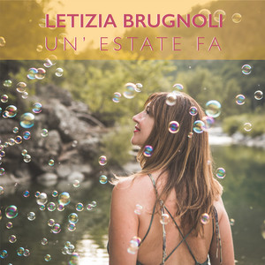 Letizia Brugnoli - Un' Estate Fa (Radio Version)