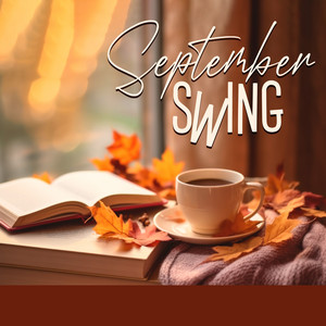 September Swing: Cozy and Cheerful Instrumental Jazz for Chilly Evenings with Tea and Good Book