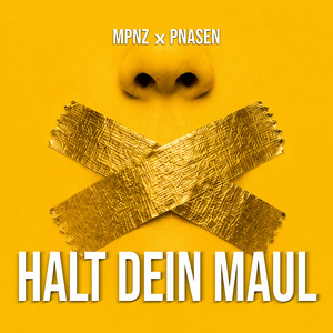 Halt dein Maul by MPnZ, PNASEN