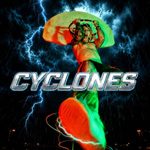 CYCLONES