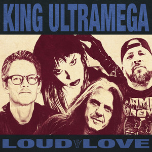 Loud Love (feat. Lzzy Hale & Dave Krusen) by King Ultramega, Lzzy Hale, DAVE KRUSEN