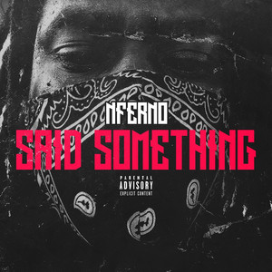 Said Something by Nferno