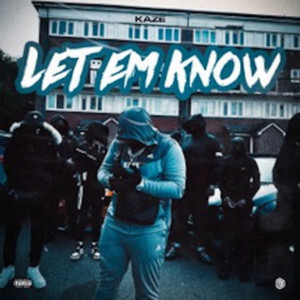 Let em know by Kaze1up
