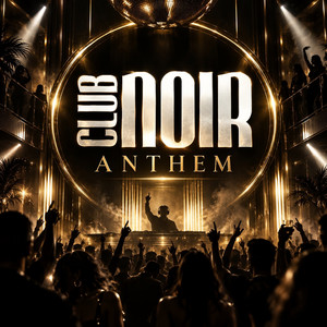 Club Noir Anthem - Radio Edit by Dj Maxwell Music