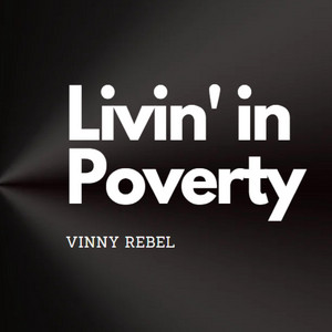 Livin' in poverty - Radio Edit by Vinny Rebel, Kodiak