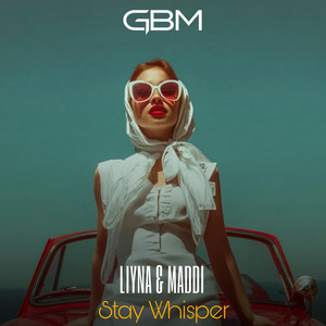 Stay Whisper by LIYNA, MADDI