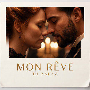 Mon Rêve by Dj Zapaz