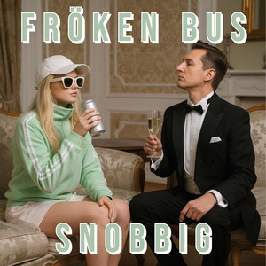 SNOBBIG by FRÖKEN BUS