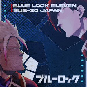 A Partida do Século - Blue Lock Eleven x Sub-20 Japan by Theuz