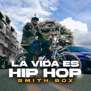 La Vida Es Hip Hop by Smith Box