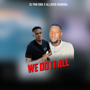 We Do It All (feat. AllOver_Namibia)