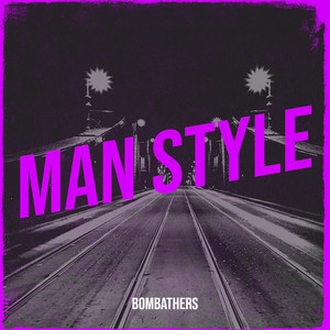 Man Style by BOMBATHERS