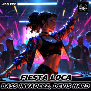 Bass Invaderz - Fiesta Loca (Devis Hard Remix)
