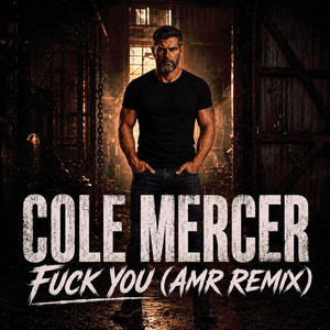 Fuck You - AMR Remix by Cole Mercer