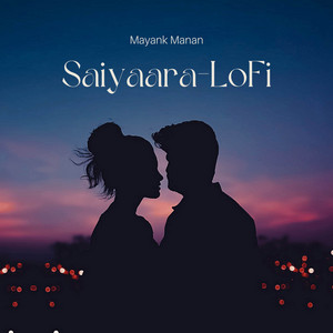 Saiyaara (Lofi)