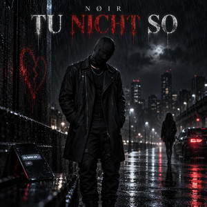 Tu nicht so by NØIR