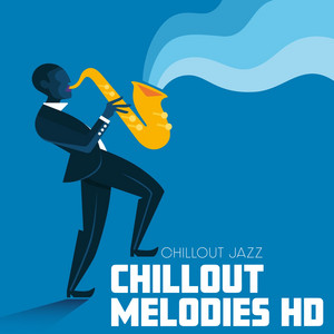 Chillout Melodies HD